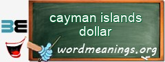 WordMeaning blackboard for cayman islands dollar